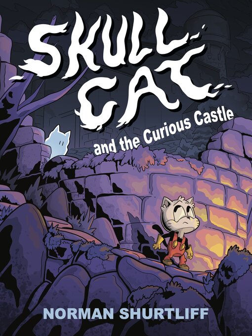 Title details for Skull Cat and the Curious Castle by Norman Shurtliff - Available